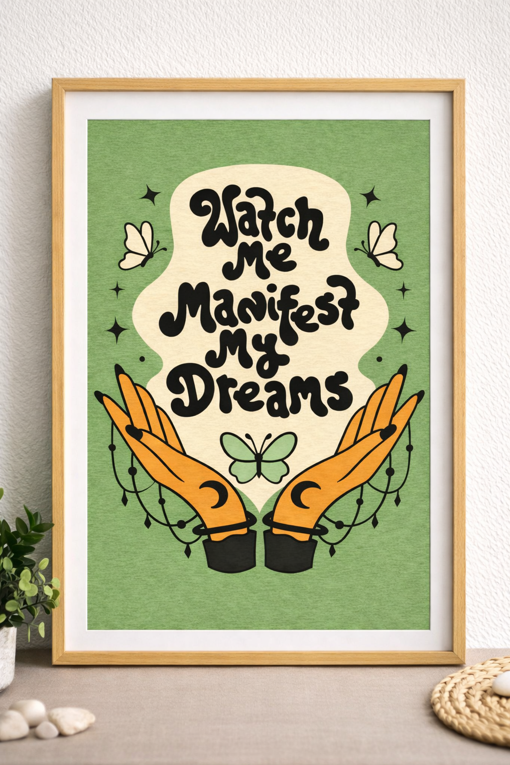 Watch Me Manifest My Dreams – Manifestation Art Print