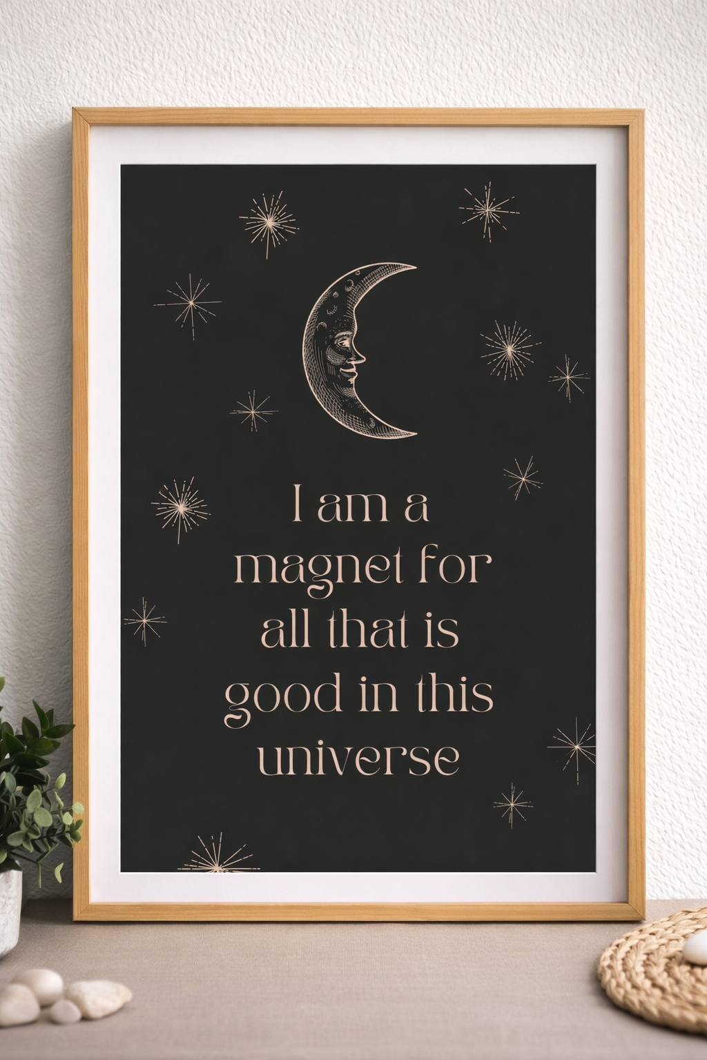 I Am a Magnet for All That Is Good in This Universe – Affirmation Art Print